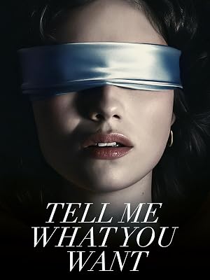 فيلم Tell Me What You Want 2024 مترجم HD