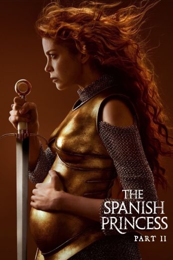 مسلسل The Spanish Princess الموسم الثاني مترجم